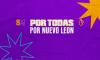Por todas, por Nuevo León